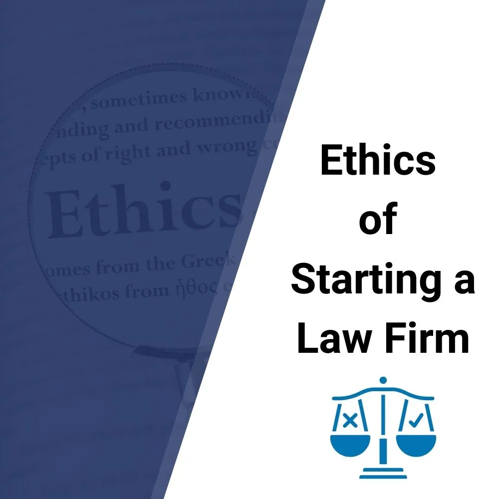 Ethics of Starting a Law Firm
