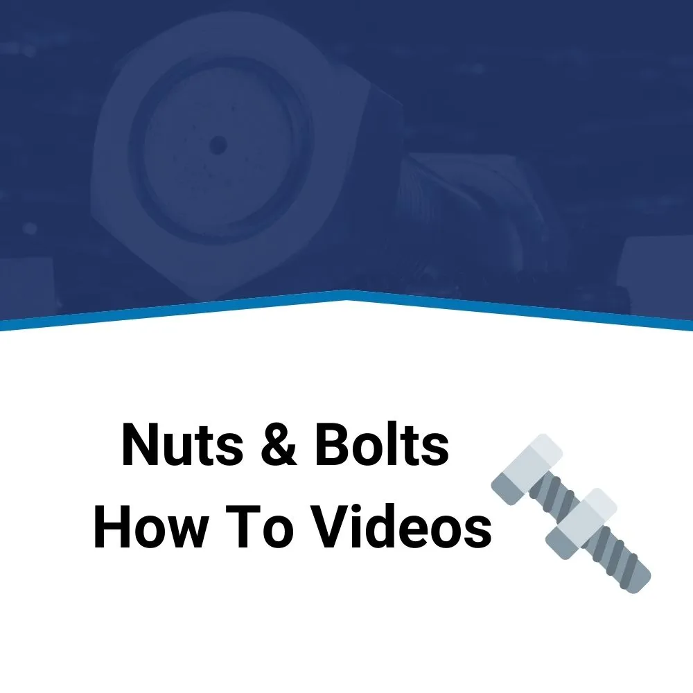 Nuts & Bolts How-To Videos
